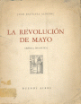 La Revolucion de Mayo cronica dramatica de  Juan Bautista Alberdi