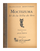 Moctezuma - El de la Silla de Oro de  Francisco Monterde