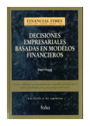 Decisiones empresariales basadas en modelos financieros de  Neil Hogg