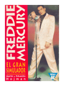 Freddie Mercury - El gran simulador de  Martn y Eduardo Hojman