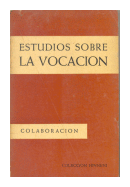 Estudios sobre La Vocacion de  Autores - Varios