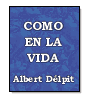 Como en la vida de Alberto Dlpit