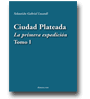 Ciudad Plateada - La gran expedicin - Tomo I de Sebastin Gabriel Lusardi