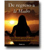 De regreso a la Madre - Una mirada psicoanaltica sobre la espiritualidad del Oriente de Annimo 