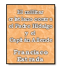 El militar cristiano contra el Padre Hidalgo y el Capitn Allende de Francisco Estrada