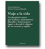 Viaje a la vida - Un fantstico paseo por la fsica, matemticas, filosofa e historia, para jugar a descubrir algunos de sus secretos y regalos de  Demara - Cervantes Almendro