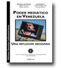 Poder mediático en Venezuela. Una reflexión necesaria de Robinson Salazar