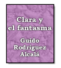 Clara y el fantasma de Guido Rodrguez Alcal