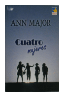 Cuatro mujeres de  Ann Major