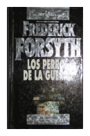 Los perros de la guerra de  Frederick Forsyth