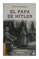 El papa de Hitler - la verdadera historia de Po XII de  John Cornwell