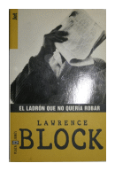 El ladrón que no quería robar de  Lawrence Block