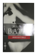 Irresistible de  Michael Bates