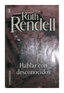 Hablar con desconocidos de  Ruth Rendell