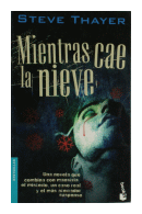 Mientras cae la nieve de  Steve Thayer