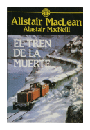 El tren de la muerte de  Alistair Maclean