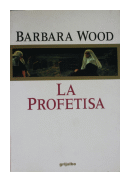 La profetisa de  Barbara Wood