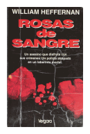 Rosas de sangre de  William Heffernan