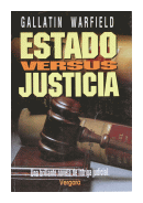 Estado versus justicia de  Gallatin Warfield