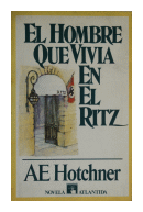 El hombre que viva en el Ritz de  A. E. Hotchner
