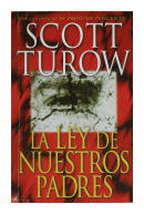 La ley de nuestros padres de  Scott Turow