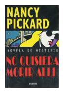 No quisiera morir all de  Nancy Pickard