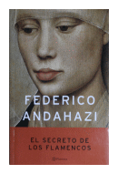 El secreto de los flamencos de  Federico Andahazi