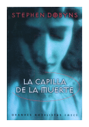 La capilla de la muerte de  Stephen Dobyns