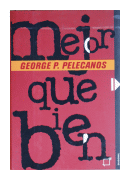 Mejor que bien de  George P. Pelecanos