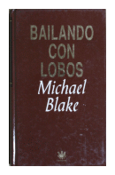 Bailando con lobos de  Michael Blake