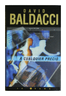 A cualquier precio de  David Baldacci