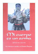 Mi cuerpo es un arma - Los mrtires suicidas en Oriente Proximo de  Joyce M. Davis