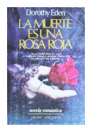 La muerte es una rosa roja de  Dorothy Eden