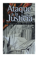 Ataque a la justicia de  Alejandro Carri