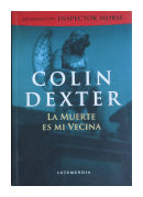 La muerte es mi vecina de  Colin Dexter