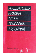 Historia de la educacion argentina - Volumen 26 de  Manuel H. Solari