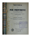 Historia del Per independiente - (La revolucion) de  Carlos Wiesse