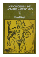 Los orígenes del hombre americano de  Paul Rivet