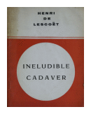 Ineludible cadver de  Henri De Lescot