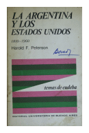 La Argentina y los Estados Unidos, 1810 - 1960 de  Harold F. Peterson