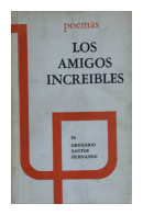 Los amigos increbles - Poemas de  Gregorio Santos Hernando