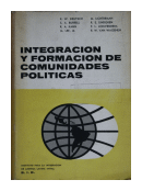 Integracion y formacion de comunidades polticas - Anlisis sociologico de experiencias historicas de  K. W. Deutsch y otros