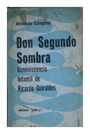 Don Segundo Sombra - Reminiscencia infantil de Ricardo Giraldes de  Aristbulo Echegaray
