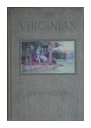 The Virginian - A horseman of the plains de  Owen Wister