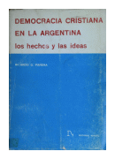 Democracia cristiana en la Argentina - Los hechos y las ideas de  Ricardo Gregorio Parera