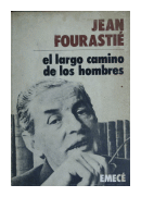 El largo camino de los hombres de  Jean Fourasti