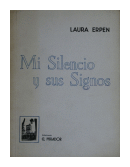 Mi silencio y sus signos de  Laura Erpen