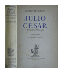 Julio Csar - Biografa novelada de  Mirko Jelusich