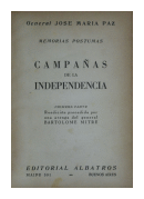 Memorias póstumas - Campañas de la independencia - Tomo I de  José María Paz
