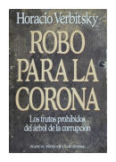 Robo para la corona de  Horacio Verbitsky